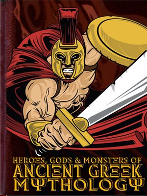 cover image of Heroes, Gods and Monsters of Ancient Greek Mythology